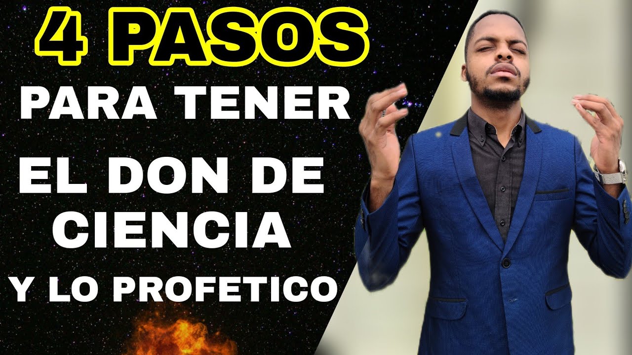 COMO DESARROLLAR EL DON DE CIENCIA Y LO PROFETICO (Y VER NOMBRES Y FECHAS)