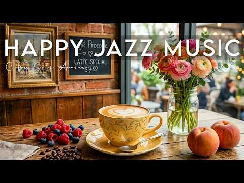Happy Jazz Music ☕ Bossa Nova background for Relaxing, Great Moods and Happy Moods