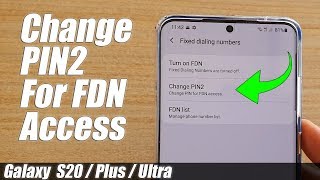 Galaxy S20/S20+: How to Change PIN2 For FND Access