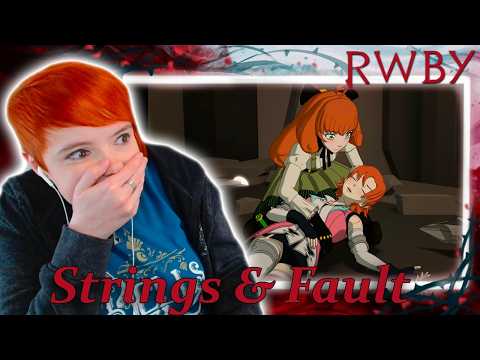 She Did WHAT!?!!?! RWBY Volume 8 chps3&4: Strings & Fault Reaction