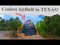 Exploring &quot;THE COOLEST AIRBNB IN ALL OF TEXAS!&quot; | TOUR!