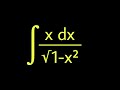 The Easiest way to Integration of x/√1-x² dx