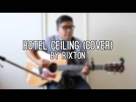 Hotel Ceiling by Rixton - Cover by Ryan Flores