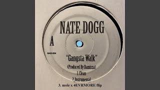 Nate Dogg - Gangsta Walk (mole x 4EVRMORE flip)