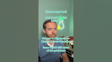 The better alternative to merged cells in Microsoft excel