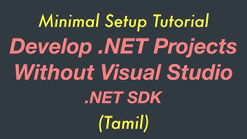 Develop .NET Project without Visual Studio | .NET SDK | Minimal Setup Tutorial | Tamil
