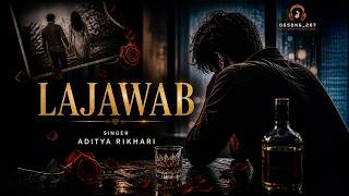 Lajawab - Aditya Rikhari 💔✨