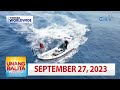 Unang Balita sa Unang Hirit: September 27, 2023 [HD]