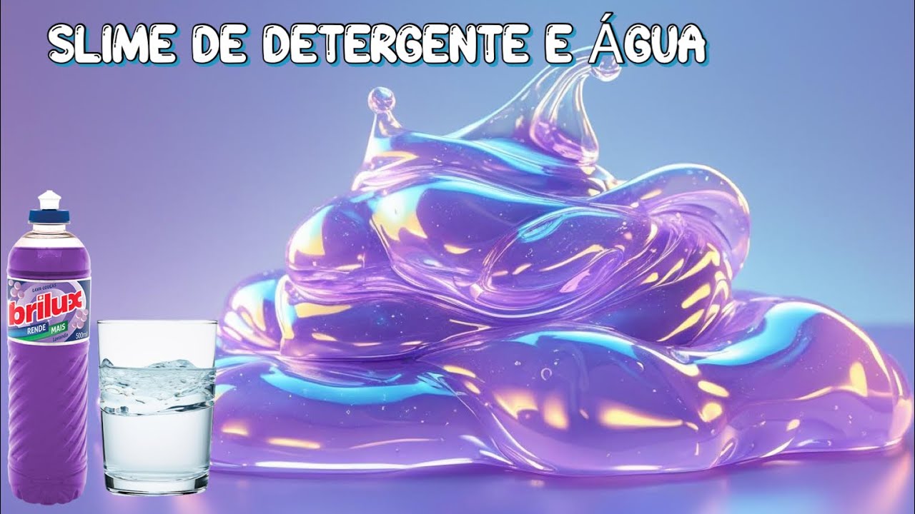 COMO FAZER SLIME DE ÁGUA E DETERGENTE / SEM COLA / SEM ATIVADOR - YouTube