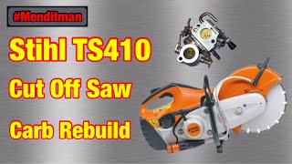 Stihl TS410 Cut Off Saw ( Detailed Carb Clean & Rebuild ) How To , Dizzy Cutter