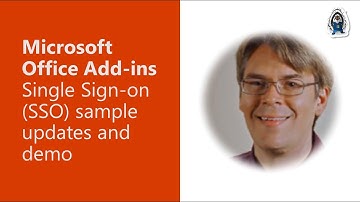 Microsoft Office Add-ins Single Sign-on (SSO) sample updates and demo