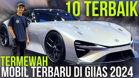 MOBIL-MOBIL FAVORIT KAMI DI GIIAS 2024 ! MOBIL MASA DEPAN !