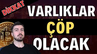 Bu Varlıklar Çöp Olacak Donuna Sahip Çık (Bitcoin Altcoin Borsa Teknik Temel Analizi)