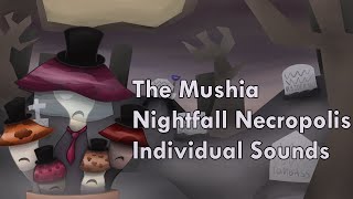 The Dystopians || The Mushia - Nightfall Necropolis Individual Sounds @Claudaraderie