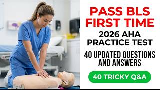 Pass Your 2026 AHA BLS Certification First Time With 40 Updated Practice Exam Questions