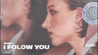 ISHNLV - I Folow You