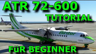 MSFS | BEGINNER TUTORIAL | ATR 72-600 | SCHNELLER EINSTIEG | HELPDESK