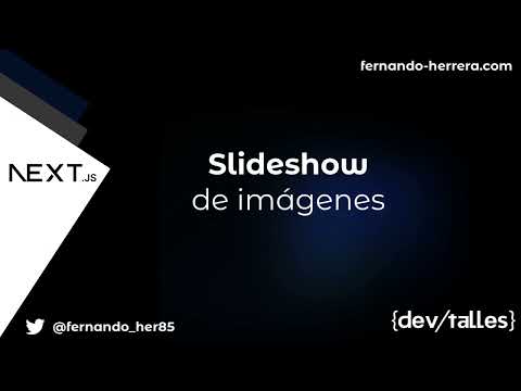 [S15/L07] NextJS: El framework de React para producción - Slideshow de imágenes