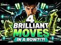 4 Brilliant Moves in a Row?!?! (THE MOVES WILL SUPRISE YOU)
