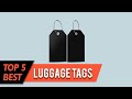 5 best luggage tags  for suitcases bags  baggage  review 2023