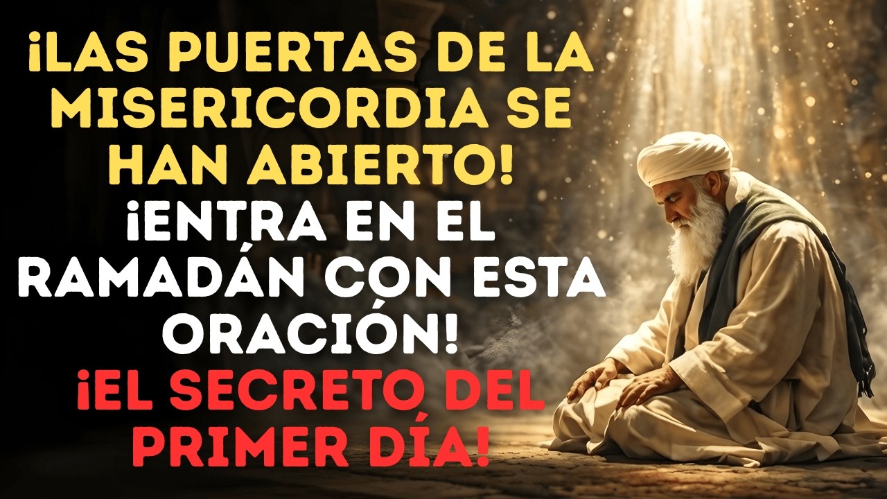 Las Puertas de la Misericordia se Abren  Haz Esto en la Primera Noche de Ramadán y Allah Te Transfor