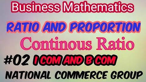 Continuous ratio //Chapter 01:Ratio and Proportion//Business Mathematics by Asim fareed//I-COM B-COM