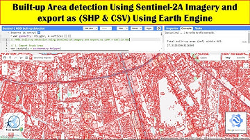 Built-up Area detection using Sentinel-2A Imagery and export as (SHP & CSV) using Earth Engine
