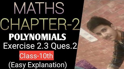 Class 10 Maths | Chapter 2 | Exercise 2.3 Q2 | Polynomials |NCERT