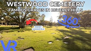 Explore Celebrity Graves at Pierce Brothers Westwood in 360° VR