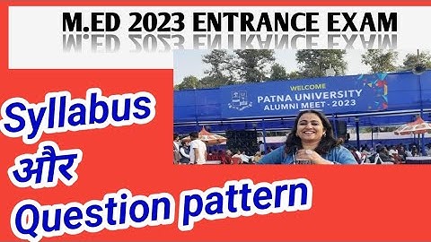 PU|| M.ED ENTRANCE EXAM|| SYLLABUS|| QUESTION PATTERN
