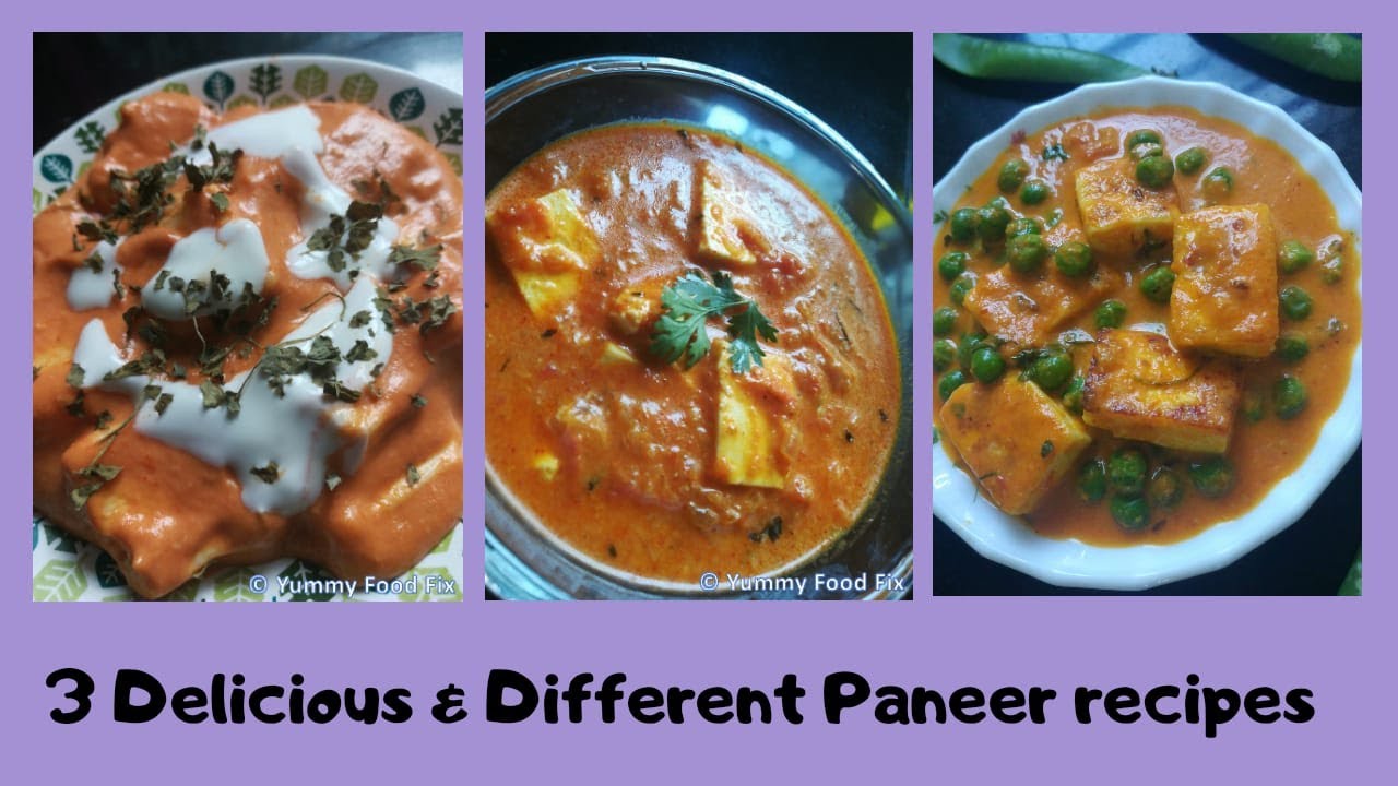 3 Must Try Different Paneer Recipes Indian Paneer Gravies YouTube 3 Must Try Different Paneer Recipes Indian Paneer Gravies YouTube