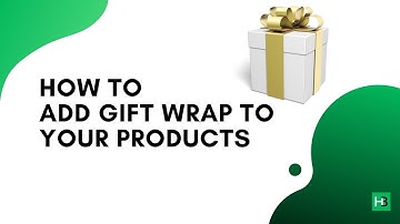 How to Add Gift Wrap as an Option