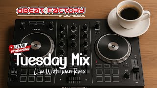 Download Lagu TUESDAY MIX DJ LIVE SANTUY WITH IWAN RMX || STAY TUNE AND HAPPY ENJOY #dj #remix #breakbeat MP3 Download Lagu TUESDAY MIX DJ LIVE SANTUY WITH IWAN RMX || STAY TUNE AND HAPPY ENJOY #dj #remix #breakbeat MP3