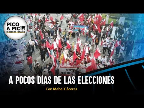 A pocos días de las elecciones | Pico a Pico con Mabel Cáceres