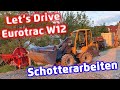 Let's Drive Eurotrac W12 | Schotterarbeiten