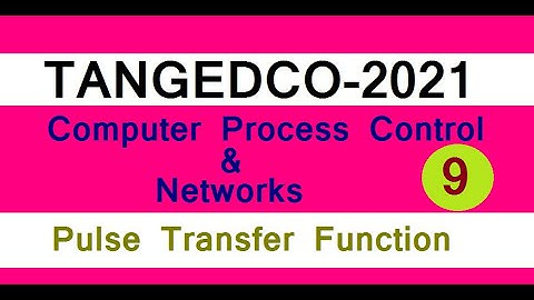 TANGEDCO-2021-PULSE TRANSFER FUNCTION I Computer Process Control and Networks