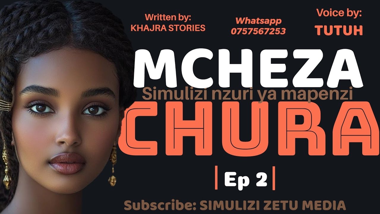 MCHEZA CHURA [Ep 02] Simulizi nzuri ya mapenzi