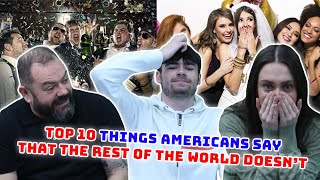 BRITISH FAMILY REACT | TOP 10 THINGS AMERICANS SAY THAT THE REST OF THE WORLD DOESN'T!