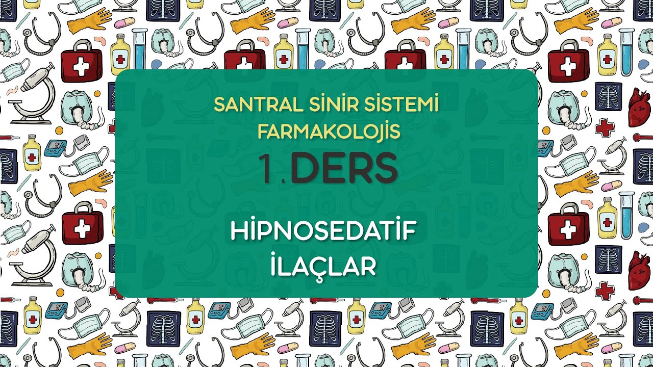 Santral Sinir Sistemi Farmakolojisi 1.Ders / 2021
