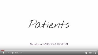 Voices of Saratoga Hospital Patients