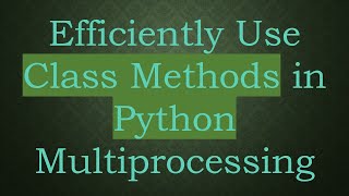 Celebrity Efficiently Use Class Methods in Python Multiprocessing Net Worth