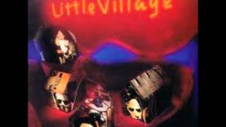Little Village (John Hiatt, Ry Cooder)  - Don't think about her when you're trying to drive chords