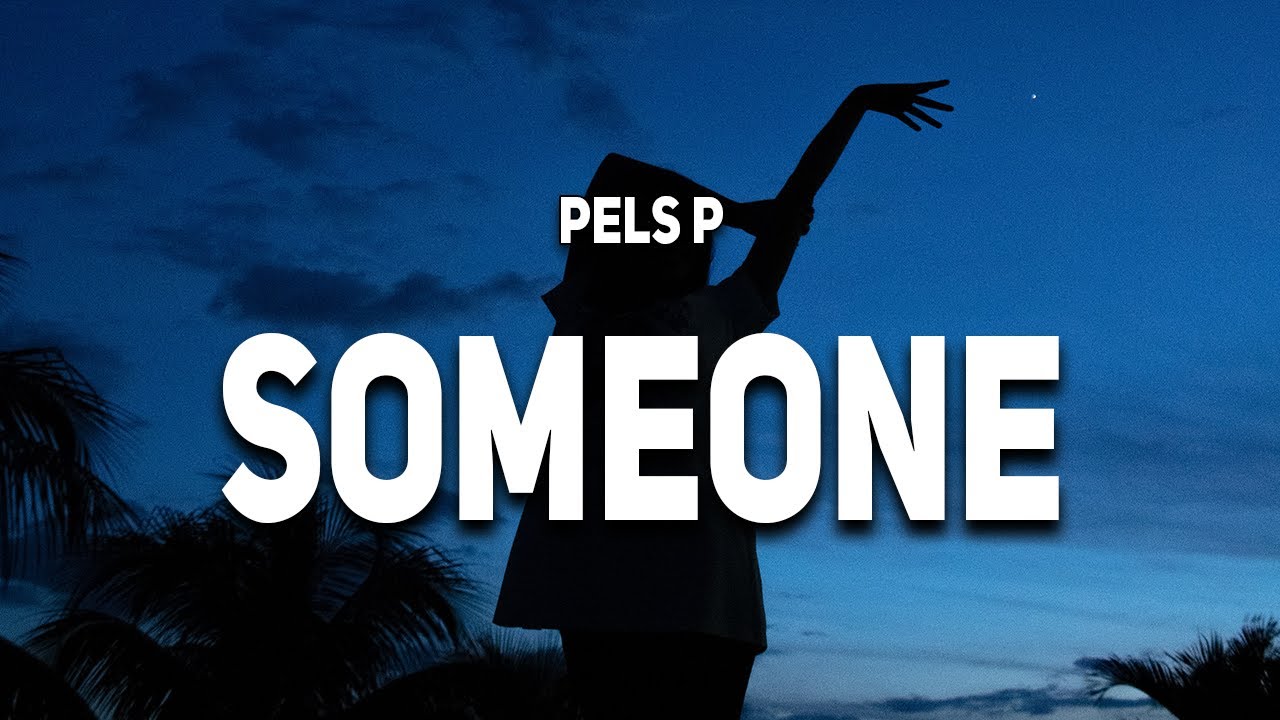 在 YouTube 上观看 Pels P - Someone (Lyrics) 在 YouTube 上观看 Pels P - Someone (Lyrics)