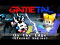 On the edge for eternal engine sonic adventure 2  gametal remix