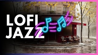 PARIS JAZZ CAFE 🔥 Music Lounge Lo-fi Chill Music for (Relaxing, Studying and Working!!!)