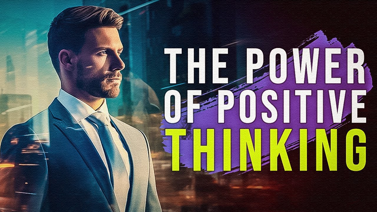 The Power of Positive Thinking | Change Your Mindset! - YouTube