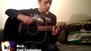 Video thumbnail of "Bush - Cold Contagious (Acoustic Cover)"