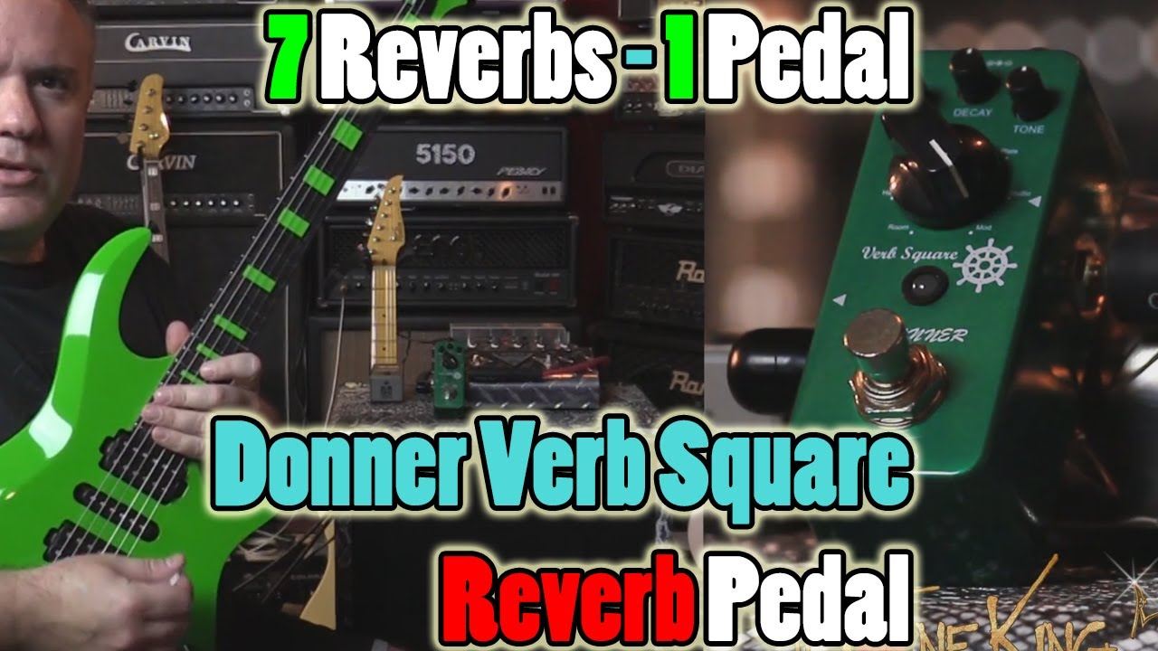 7 Reverbs, 1 Pedal - Donner Verb Square Pedal with MESA BOOGIE V 7 Reverbs, 1 Pedal - Donner Verb Square Pedal with MESA BOOGIE V