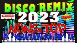 DISCO REMIX 2023 NONSTOP💥💥 BEST PANGHATAW SA FIESTA || NONSTOP SLOW JAM POWER MIX 2023-2024