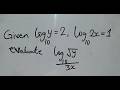 How to evaluate (łog₁₀(√y) ⁄ 3x  given that  łog₁₀ y = 2, łog₁₀ 2x = 1
